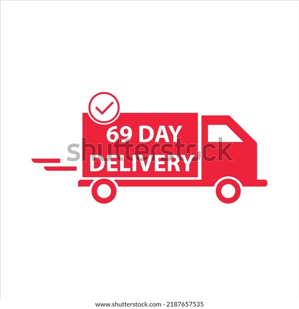 69 day\
delivery sign label vector art illustration for delivery time with\
fantastic font and bright red color\
truck