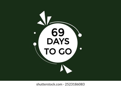 69 days to go, icon, stile, timer, countdown, clock, time,  background, template, 69 days to go, countdown, sticker, left banner, business, sale, label button
