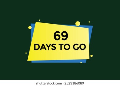 69 days to go, icon, stile, timer, countdown, clock, time,  background, template, 69 days to go, countdown, sticker, left banner, business, sale, label button
