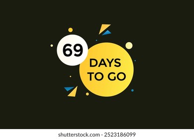 69 days to go, icon, stile, timer, countdown, clock, time,  background, template, 69 days to go, countdown, sticker, left banner, business, sale, label button
