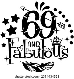 69 and fabulous birthday black vector graphic design