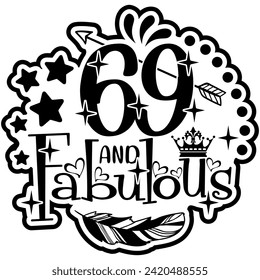 69 and fabulous black vector graphic design and cut file