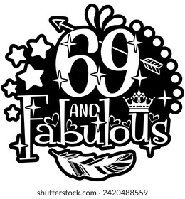 69 and fabulous black vector graphic design and cut file