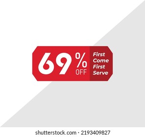 69% first come first serve banner discount price tag product label vector art illustration. Isolated on White Background