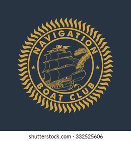 69 NAVIGATION BOAT CLUB. Handmade sailboat trees  retro style. Design fashion apparel print. T shirt graphic vintage grunge vector illustration badge label logo template. 