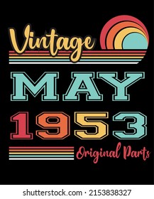69th Birthday Vintage Legends Born In May 1953 69 Years Old