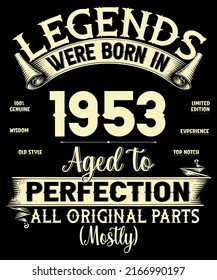 69th Birthday Vintage Legends Were Born In July 1953 69 Years Old All Original Parts Mostly