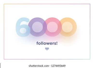 6k or 6000, followers thank you colorful background number with soft shadow. Illustration for Social Network friends, followers, Web user Thank you celebrate of subscribers or followers and like