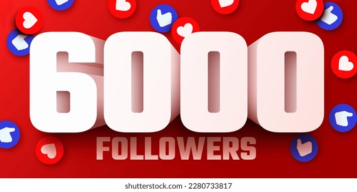 6k or 6000 followers thank you. Social Network friends, followers, Web user Thank you celebrate of subscribers or followers and likes. Vector illustration