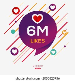 6M, 6million likes design for social network, Vector illustration.