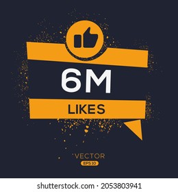 6M, 6million likes design for social network, Vector illustration.