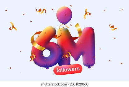 6M followers thank you 3d blue balloons and colorful confetti. Vector illustration 3d numbers for social media 6000000 followers, Thanks followers, blogger celebrates subscribers, likes