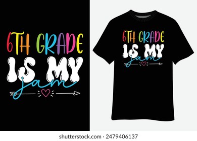 6th Grade Is My Jam Back To School T-Shirt Design