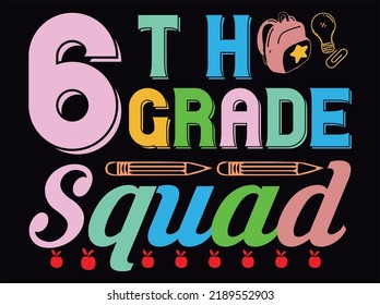 6th grade squad  t-shirt design  vector file
