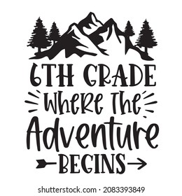 6th grade where the adventure begins logo inspirational quotes typography lettering design