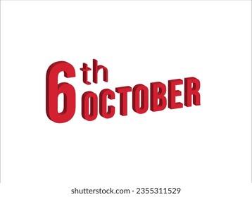 6th october , Daily calendar time and date schedule symbol. Modern design, 3d rendering. White background.