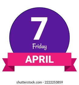 7. April, Freitag. Datumsvorlage. Nützliches Design für Kalender- oder Veranstaltungswerbung. EPS10 Datei, Vektorgrafik. Einzeln auf weißem Hintergrund.