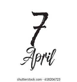 7 april, text design. Vector calligraphy. Typography poster. Usable as background.