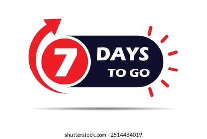 7 day to go last countdown icon. seven day go sale price offer promo deal timer, 7 days only, Countdown left days banner. count time sale. Vector illustration, number of days left badge for sale