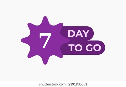 7 Day To Go. Offer sale business sign vector art illustration with fantastic font and nice purple white color