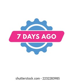 7 days ago text web button. seven day ago banner label
