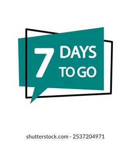 7 days to go. Countdown icon number seven. Teal speech bubble. Vector graphic design.