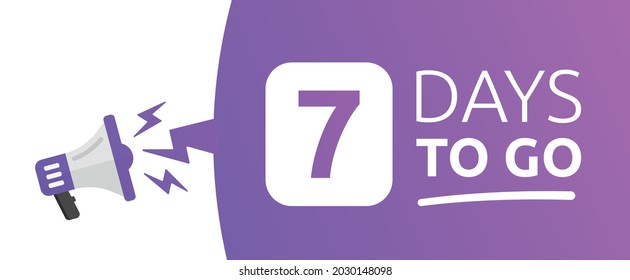 7 days to go countdown on banner. Announcement