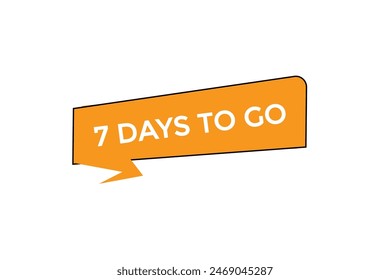 7 days to go countdown to go one time,  background template 7 days to go , countdown sticker left banner business, sale, label button