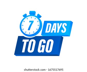 7 Days to go. Countdown timer. Clock icon. Time icon. Count time sale. Vector stock illustration.