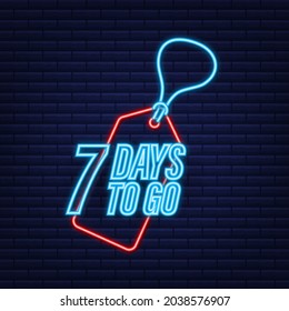 7 Days to go. Countdown timer. Neon icon. Time icon. Count time sale. Vector stock illustration.