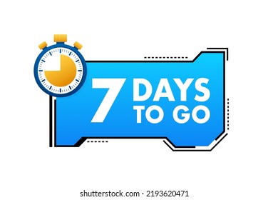 7 Days to go. Countdown timer. Clock icon. Time icon. Count time sale. Vector stock illustration.