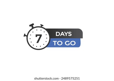 7 days to go, icon, stile, timer, countdown, clock,  go  to, time,  background, template, 7 days to go, countdown, sticker, left banner, business, sale, label button
