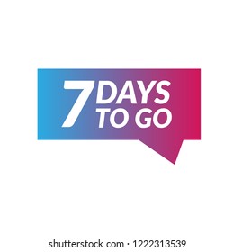 7 days to go label,sign,button. Vector stock illustration.