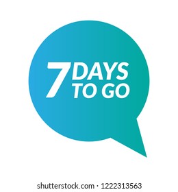 7 days to go label,sign,button. Vector stock illustration.