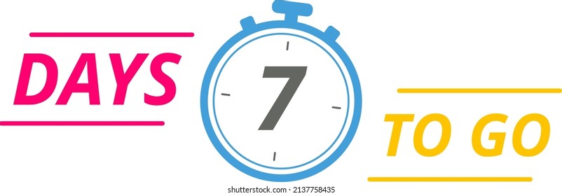 7 days to go last countdown. Seven days go sale price offer promo deal timer, 7 days only.