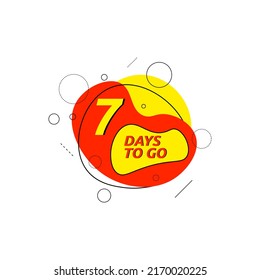 7 days to go last countdown Seven days go sale price offer promo deal timer, 7 days only.