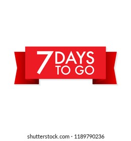 7 days to go red ribbon on white background. Vector stock illustration.