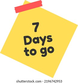 7 days to go sign label vector art illustration with yellow sticky notes and black font color.