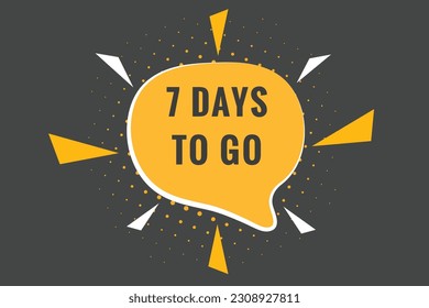 7 days to go text web button. Countdown left 7 day to go banner label