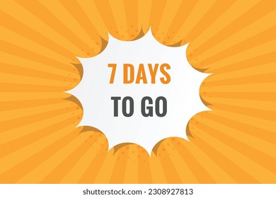 7 days to go text web button. Countdown left 7 day to go banner label