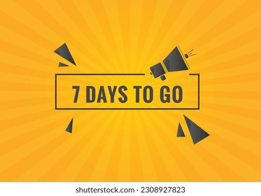 7 days to go text web button. Countdown left 7 day to go banner label