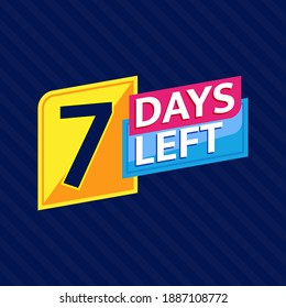 7 Days Left Countdown Banner Background. Perfect for Retail, Brochure, Banner, Business, Selling, Social Media Template, Poster, etc