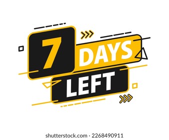 7 days left. Countdown discounts and sale time. 7 days left sign, label. Vector illustration