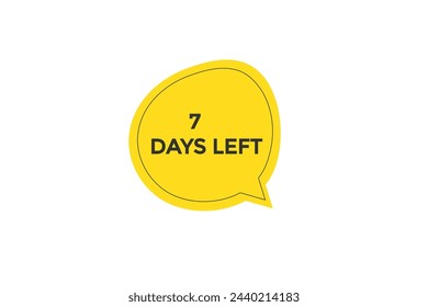 7 days left countdown to go one time,  background template 7 days left, countdown sticker left banner business,sale, label button,