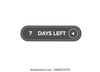 7 days left countdown to go one time,  background template 7 days left, countdown sticker left banner business,sale, label button,