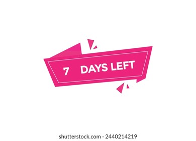 7 days left countdown to go one time,  background template 7 days left, countdown sticker left banner business,sale, label button,
