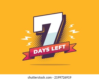 7 days left to go banner made in colorful pop art style vector illustration