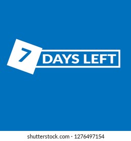 7 Days Left sign - emblem, label, badge,sticker, logo.Designed for your web site design, logo, app, UI