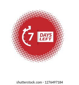 7 Days Left sign - emblem, label, badge,sticker, logo.Designed for your web site design, logo, app, UI