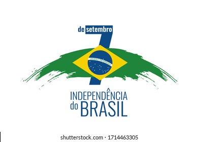 7 de setembro, Independencia do Brasil, translation: 7 September, Independence Day of Brazil. ink brush stroke green, yellow, blue national color Flag of Brazil. Brazilian patriotic holiday